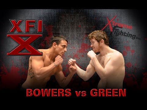 XFI10: FIGHT 09 - Green vs Bowers