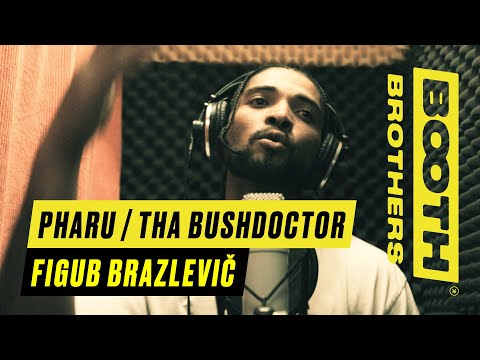 Booth Brothers # 028 - Pharu (Tha Bushdoctor) - Freestyle (prod. #FigubBrazlevic)