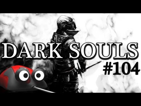 DARK SOULS #104 ★ Schön hier ★ Let's Play Dark Souls (Gameplay Deutsch)