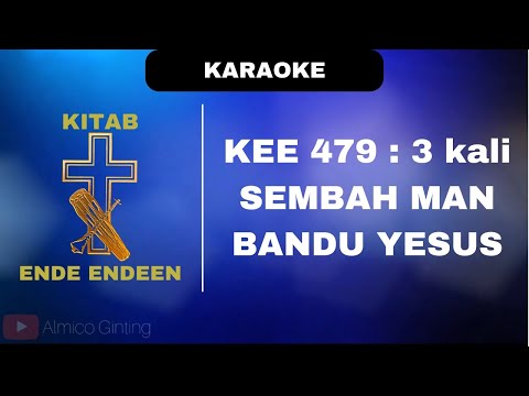 KEE GBKP 479 : 3 kali " SEMBAH MAN BANDU YESUS " ( KARAOKE + LIRIK )