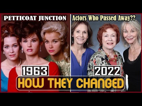 PETTICOAT JUNCTION 1963 Cast THEN AND NOW 2022 Actors Who Passed Away