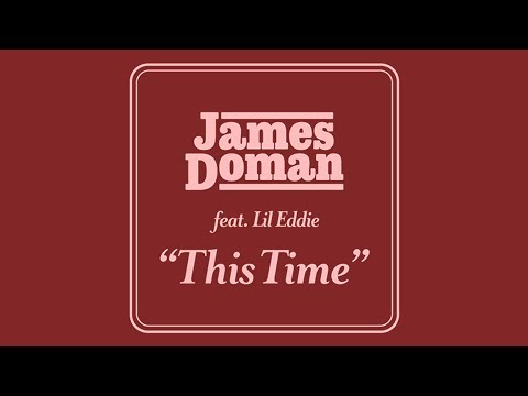 James Doman feat. Lil Eddie - This Time (Lyric Video)