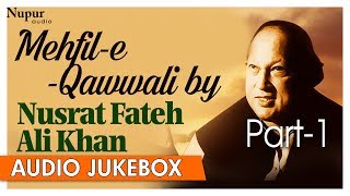 Mehfil E Qawwali By Nusrat Fateh Ali Khan | Best Collection Of Qawwali Songs | Nupur Audio
