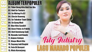 Download lagu ISTY JULISTRY ALBUM TERBAIK DAN TERPOPULER SAAT INI || LAGU MANADO POPULER 2025 mp3