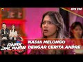 Download lagu Nadia Melongo Dengar Cerita Andre Anak Jalanan A New Beginning
