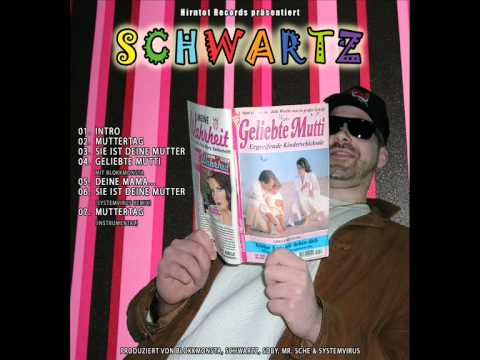 Schwartz - Sie ist Deine Mutter [Systemvirus Remix] (Geliebte Mutti EP)