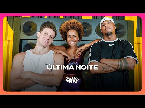 ÚLTIMA NOITE - Nattan, Leo Foguete | FitDance (Coreografia)