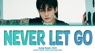 Download lagu Jung Kook (정국) 'Never Let Go' Lyrics (Color Coded Lyrics) mp3 Download lagu Jung Kook (정국) 'Never Let Go' Lyrics (Color Coded Lyrics) mp3