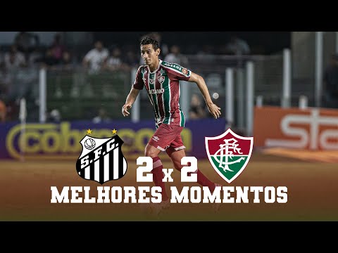 SANTOS 2 X 2 FLUMINENSE | MELHORES MOMENTOS | CAMPEONATO BRASILEIRO 2022
