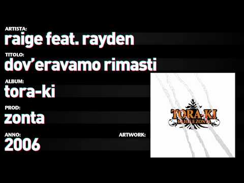 Raige feat. Rayden - Tora Ki - 06 - "Dov'eravamo Rimasti"