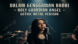 Download lagu Dalam Genggaman Badai – Holy Guardian Angel | Gothic Metal Cover mp3