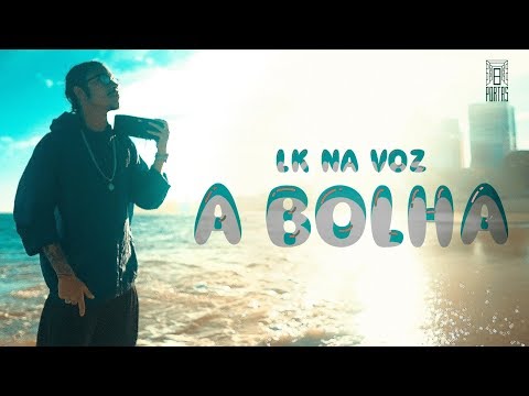 L.K Na Voz - A Bolha #LKNAVOZ