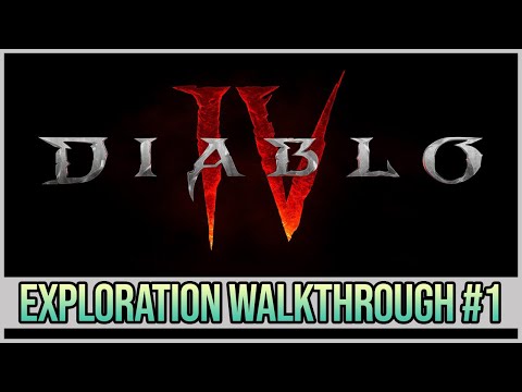 Diablo 4 Exploration Walkthrough Part 1
