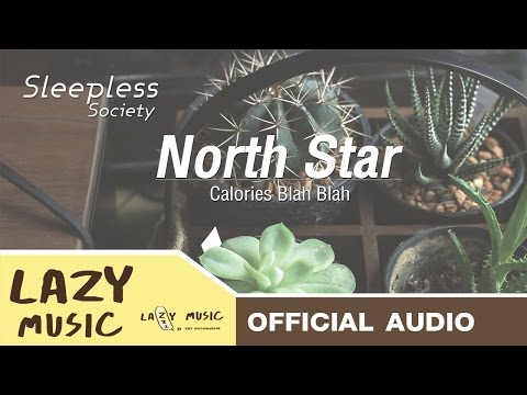 North Star - Calories Blah Blah [OFFICIAL AUDIO]