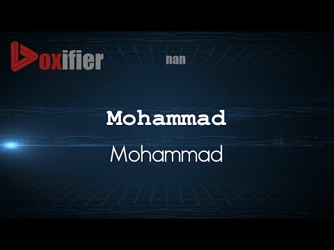 How to Pronounce Mohammad (Mohammad) in nan - Voxifier.com
