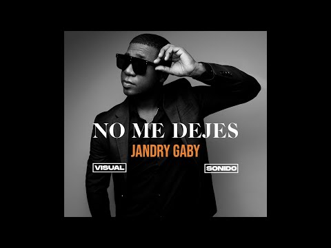 Jandry Gaby - No Me Dejes (Audio)