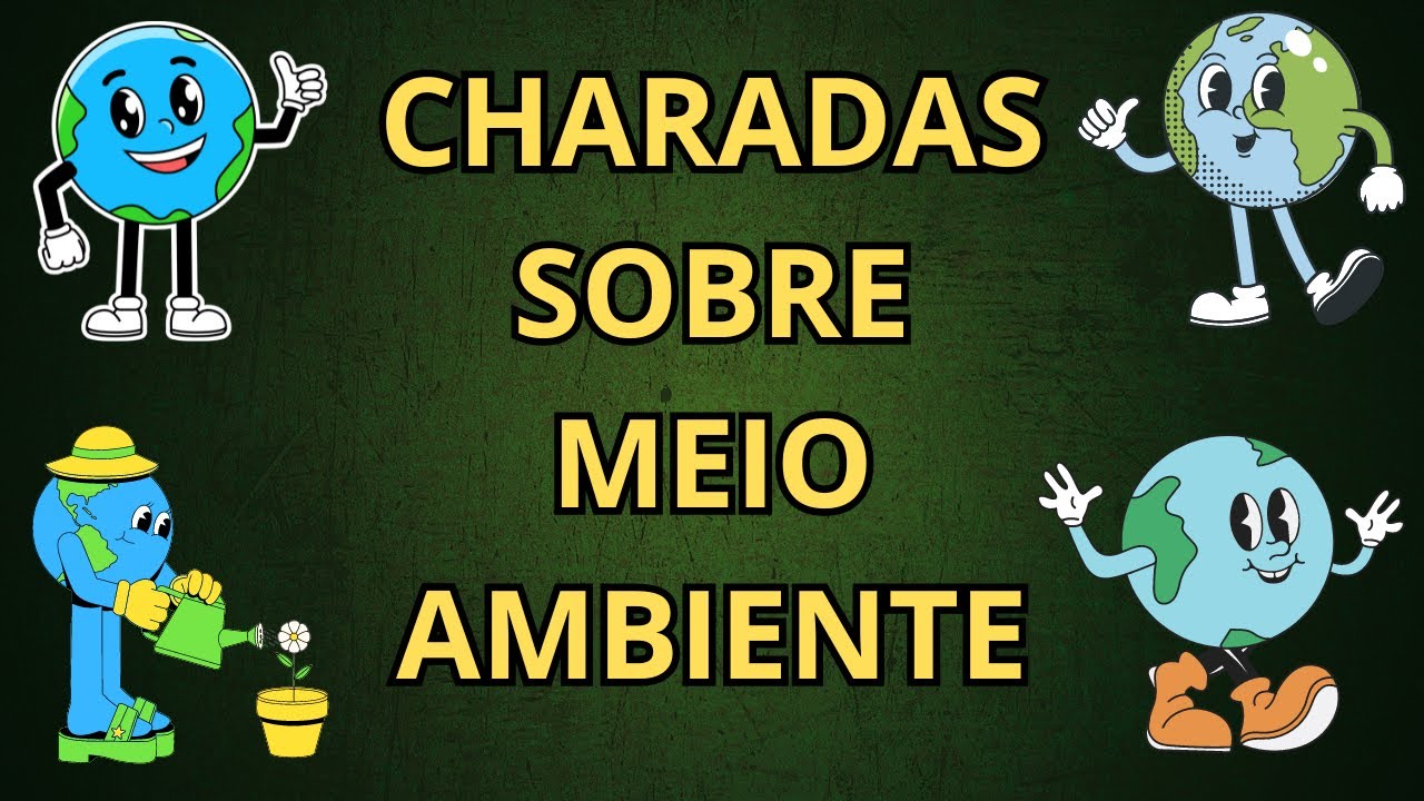 CHARADAS SOBRE MEIO AMBIENTE