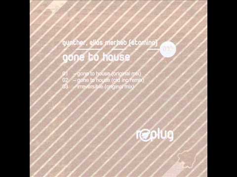 Gunther, Elias Merheb (Stamina) - Gone To House (Cid Inc. Remix) - Replug