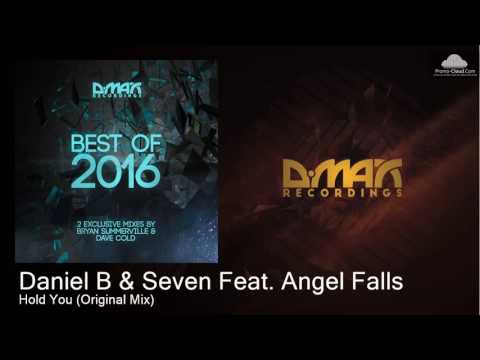 DMAXC007 Daniel B & Seven Feat. Angel Falls - Hold You (Original Mix) [Progressive Trance]