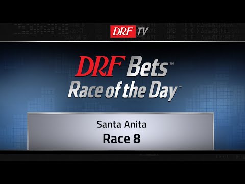 DRFBets Friday Race of the Day - Santa Anita Race 8