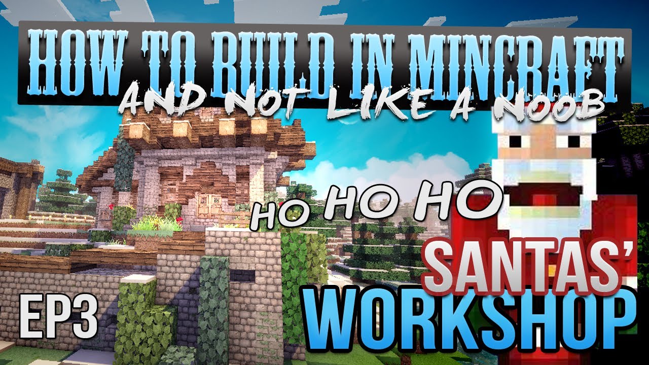 Santas Workshop :: Creative Minecraft Building - EP3