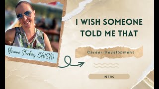 I Wish Someone Told Me That - My Work Experience
