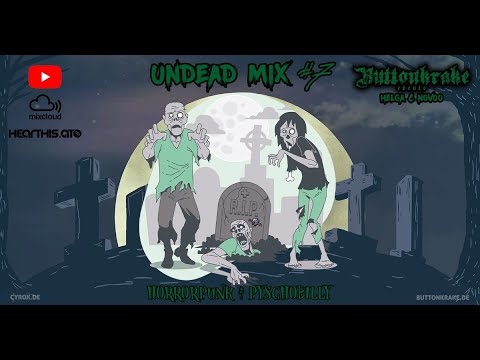 DJ Buttonkrake Events Undead Mix #7 [Horrorpunk / Psychobilly]