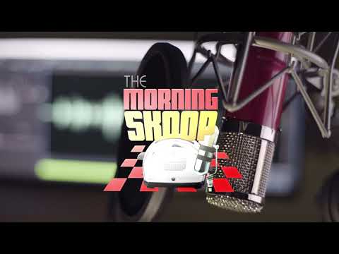 THE MORNING SKOOP - SHOWPREP & AUDIO THAT'LL CHANGE YOUR LIFE