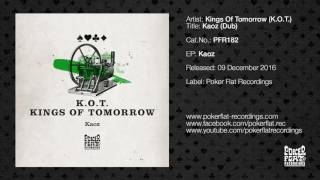 K.O.T. (Kings Of Tomorrow) - Kaoz (Dub)