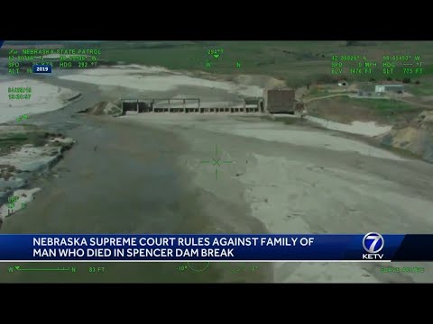 Nebraska Supreme Court rules against family Spencer Dam break