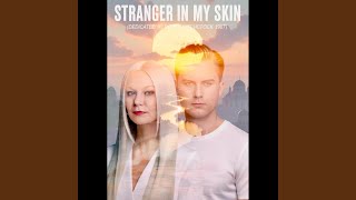 Stranger in My Skin (Dedicated to R.H. 1967)
