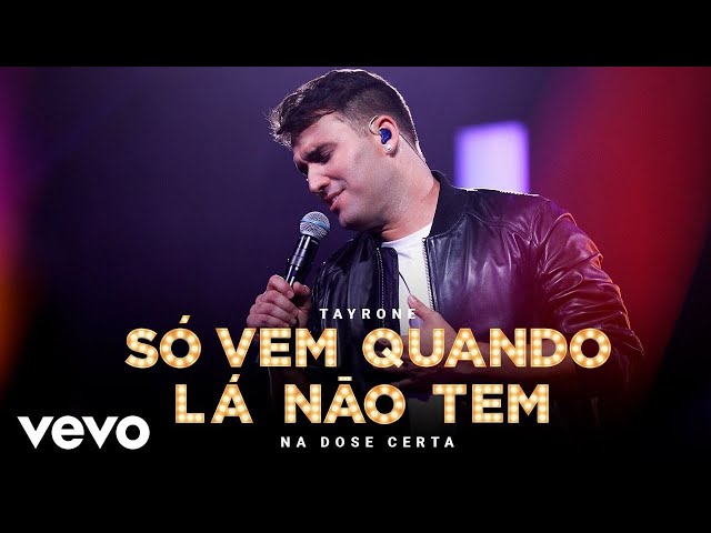 Download Tayrone – Só Vem Quando Lá Não Tem