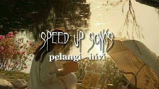 Download lagu pelangi - hivi (speed up songs) mp3