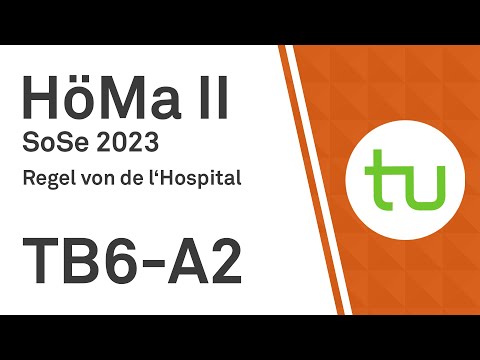 Regel von de l'Hospital  - TU Dortmund, Höhere Mathematik II (BCI/BW/MLW)