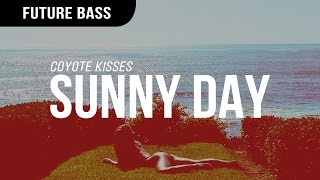 Coyote Kisses - Sunny Day