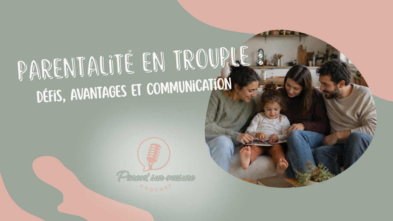 Parentalité en trouple : défis, avantages et communication