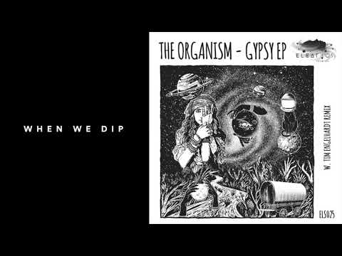 Premiere: The Organism - Gypsy (Tim Engelhardt Remix) [Eleatics Records]