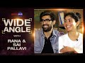 Rana Daggubati Sai Pallavi Interview With Baradwaj Rangan Wide Angle Virata Parvam