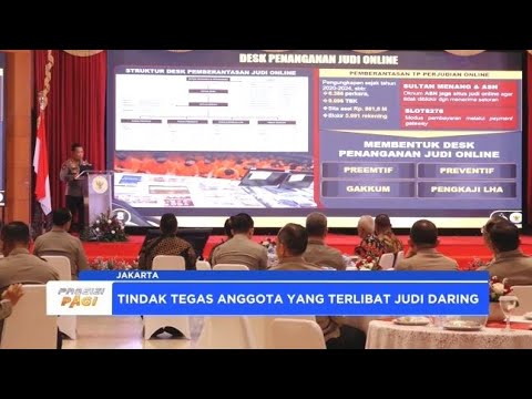 KAPOLRI PERINTAHKAN PROPAM TINDAK ANGGOTA YANG TERLIBAT JUDI DARING