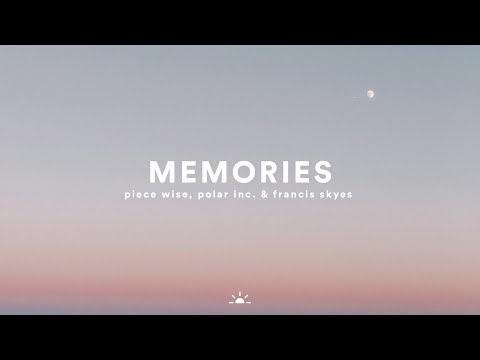 Piece Wise, Polar Inc. & Francis Skyes - Memories