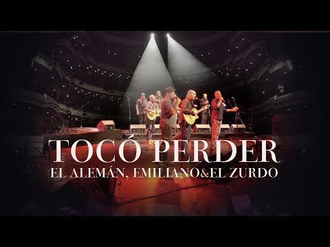 El Alemán, Emiliano y El Zurdo - Tocó Perder