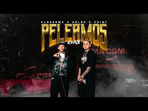 PELEAMOS REMIX -  ‪@elaggume x ‪@Salastkbron (Prod @vainymusic)