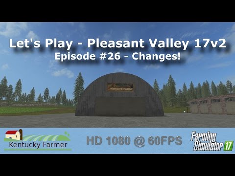 FS17 Let’s Play | Pleasant Valley 17 v2 Ep. 26