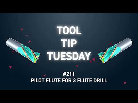Tool Tip Tuesday #211 - Pilot Flute for 3 Flute Drill