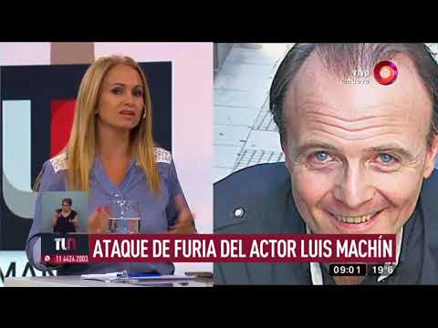 El ataque de furia del actor Luis Machín