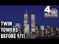 See The WTC S Twin Towers The Way We Want To Remember Them NBC New York Archives
