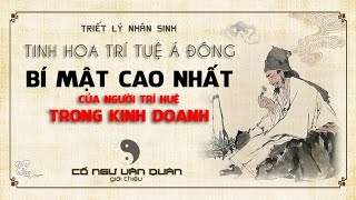 Cảnh giới bí mật cao nhất của người Trí huệ trong kinh doanh | Tinh hoa trí tuệ Á đông