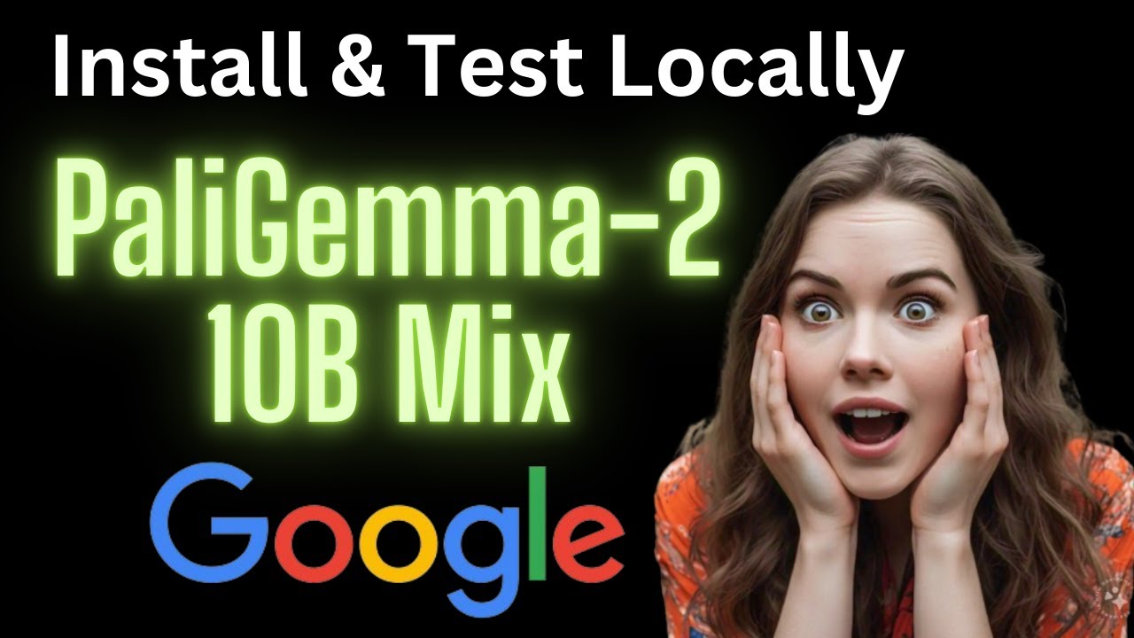 Google Released New PaliGemma-2 10B Mix: Install Locally