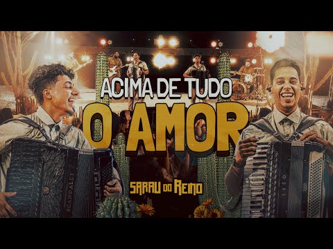 Sarau do Reino - Acima de Tudo o Amor (Ao Vivo)