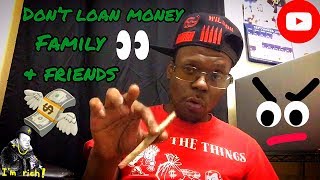 Don’t Loan MONEY To Family and Friends
